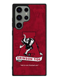 We are not finished yet Alabama Samsung Galaxy S23 Ultra 5G Case