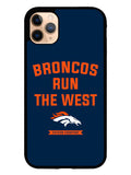 Denver Broncos Run The West iPhone 11 Pro Case